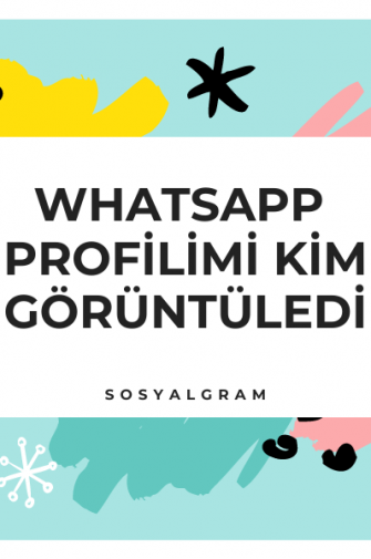 WhatsApp Profilimi Kim Görüntüledi