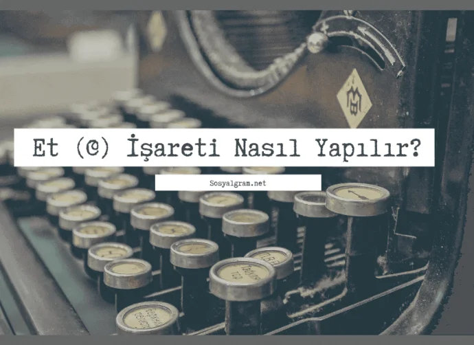Et İşareti @ Nasıl Yapılır?