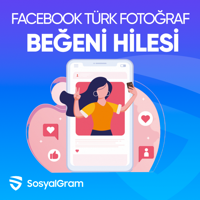 facebook türk fotoğraf beğeni hilesi