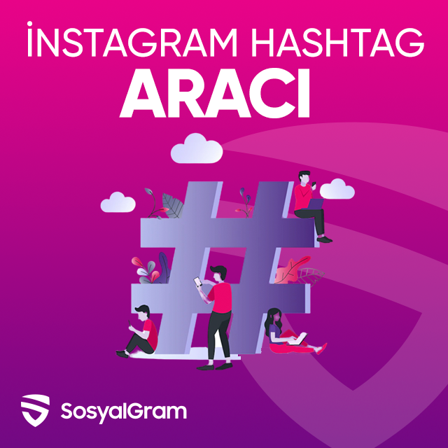 instagram hashtag aracı