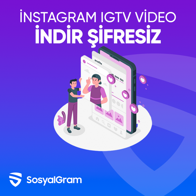 instagram igtv video indir şifresiz
