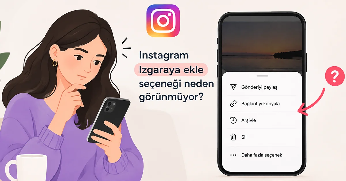 Instagram Izgaraya ekle seçeneği neden görünmüyor?