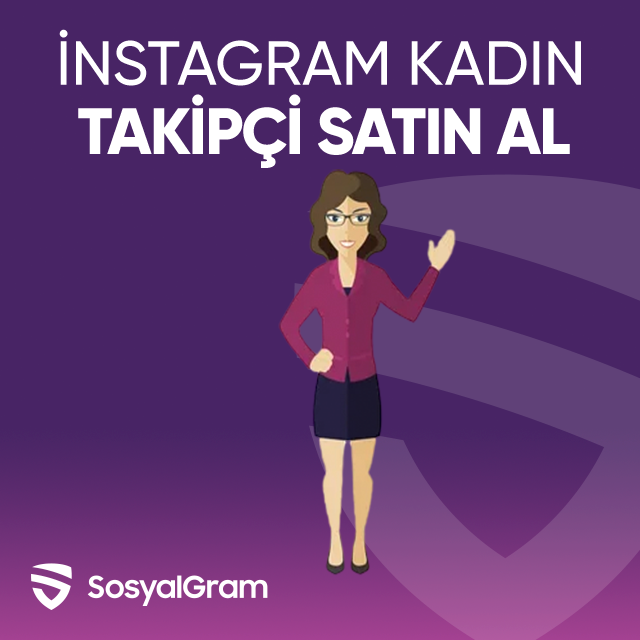 instagram kadın takipçi satın al