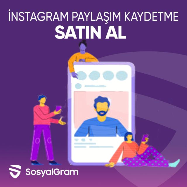 instagram paylaşım kaydetme satın al