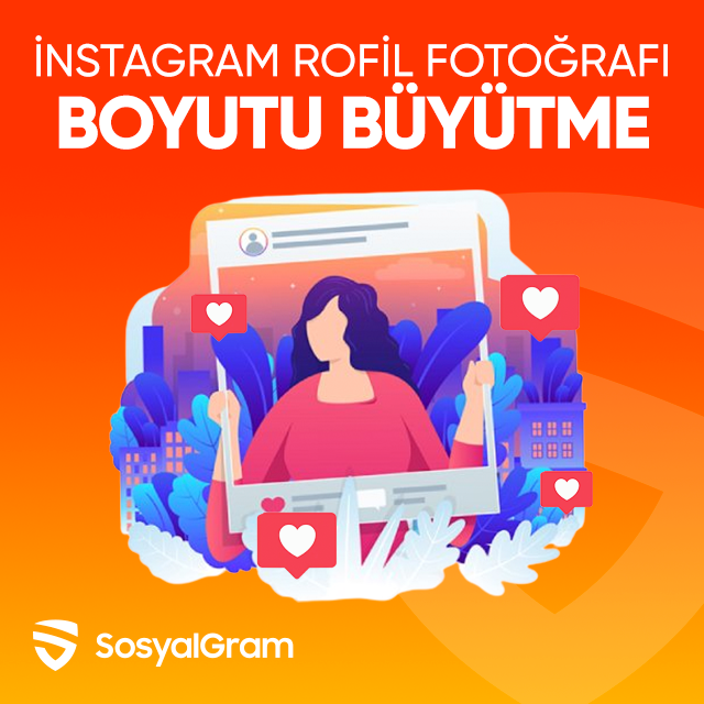 instagram profil fotoğrafı boyutu büyütme