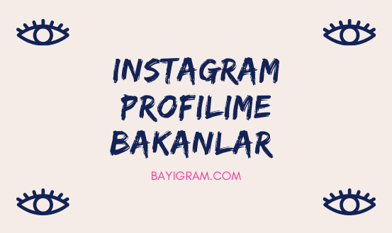 instagram profilime bakanlar