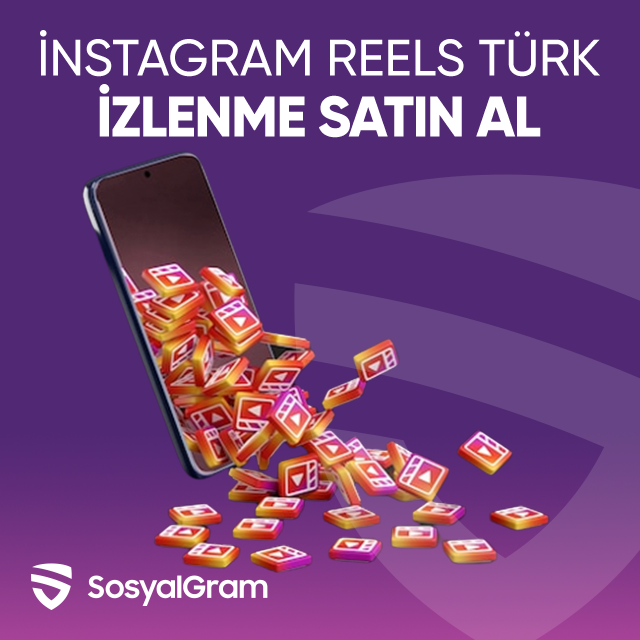 instagram reels türk izlenme satın al