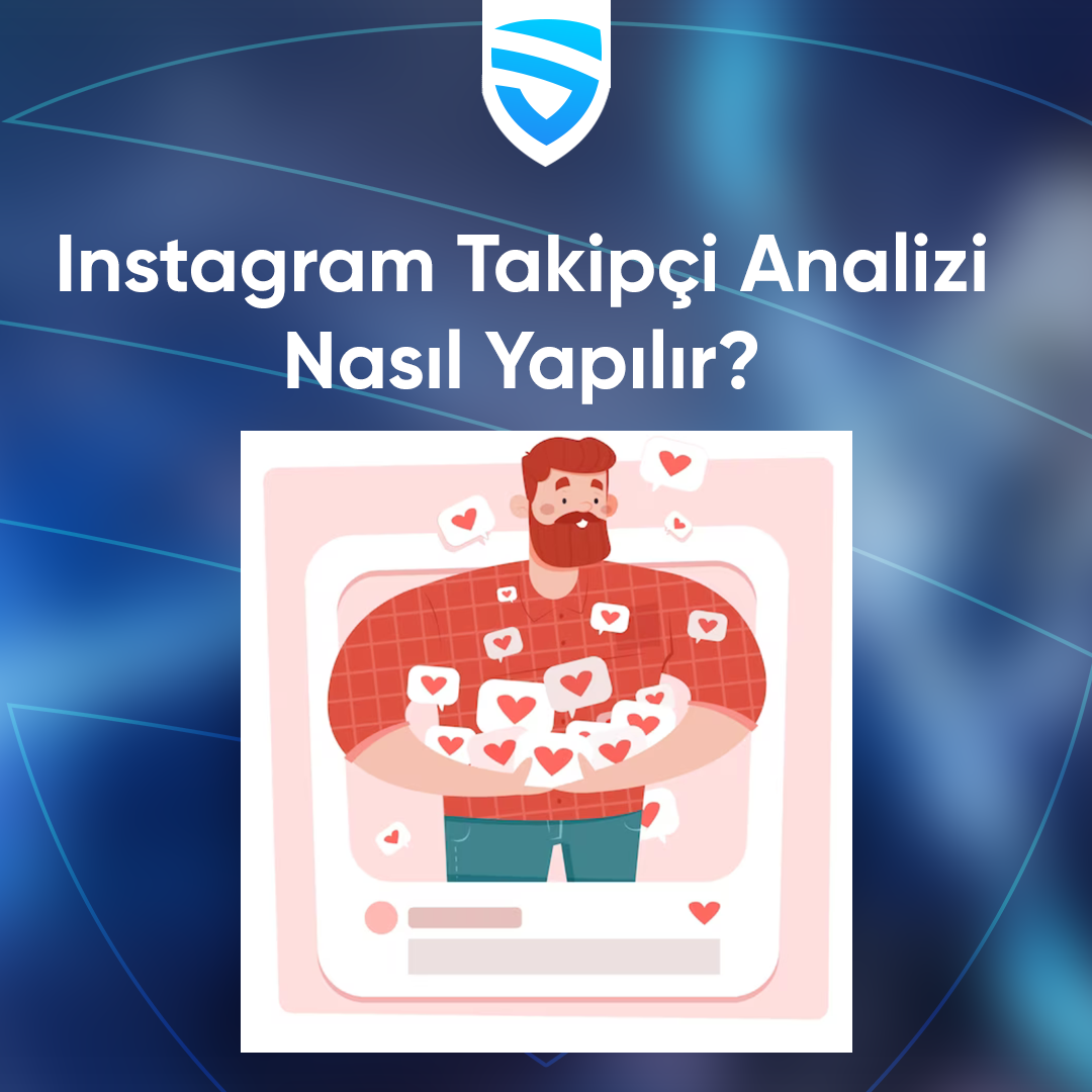 Instagram Takipçi Analizi Nasıl Yapılır?