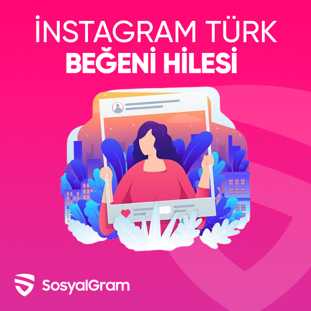 instagram türk beğeni hilesi