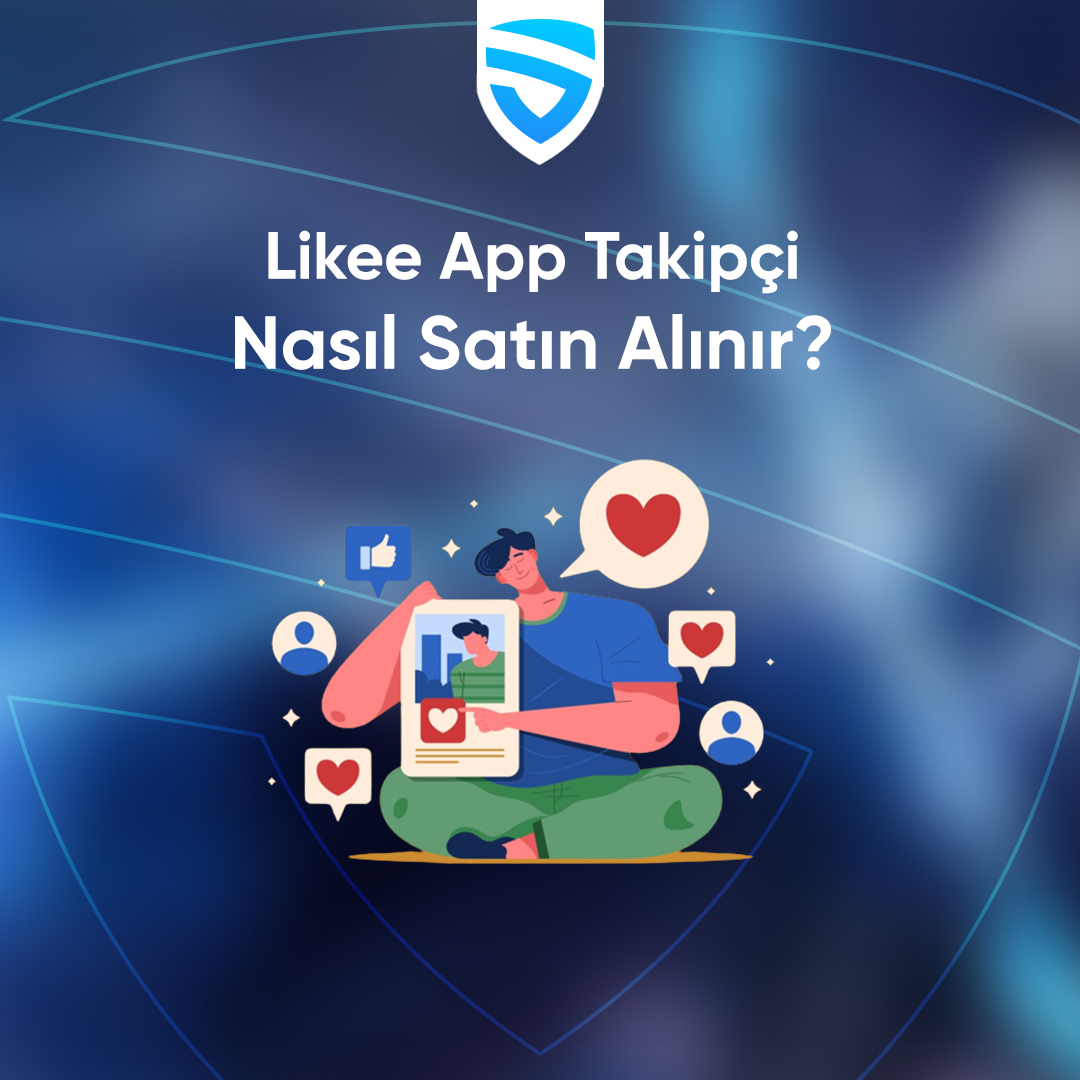 Likee App Takipçi  Nasıl Satın Alınır?
