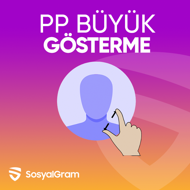 pp büyük gösterme