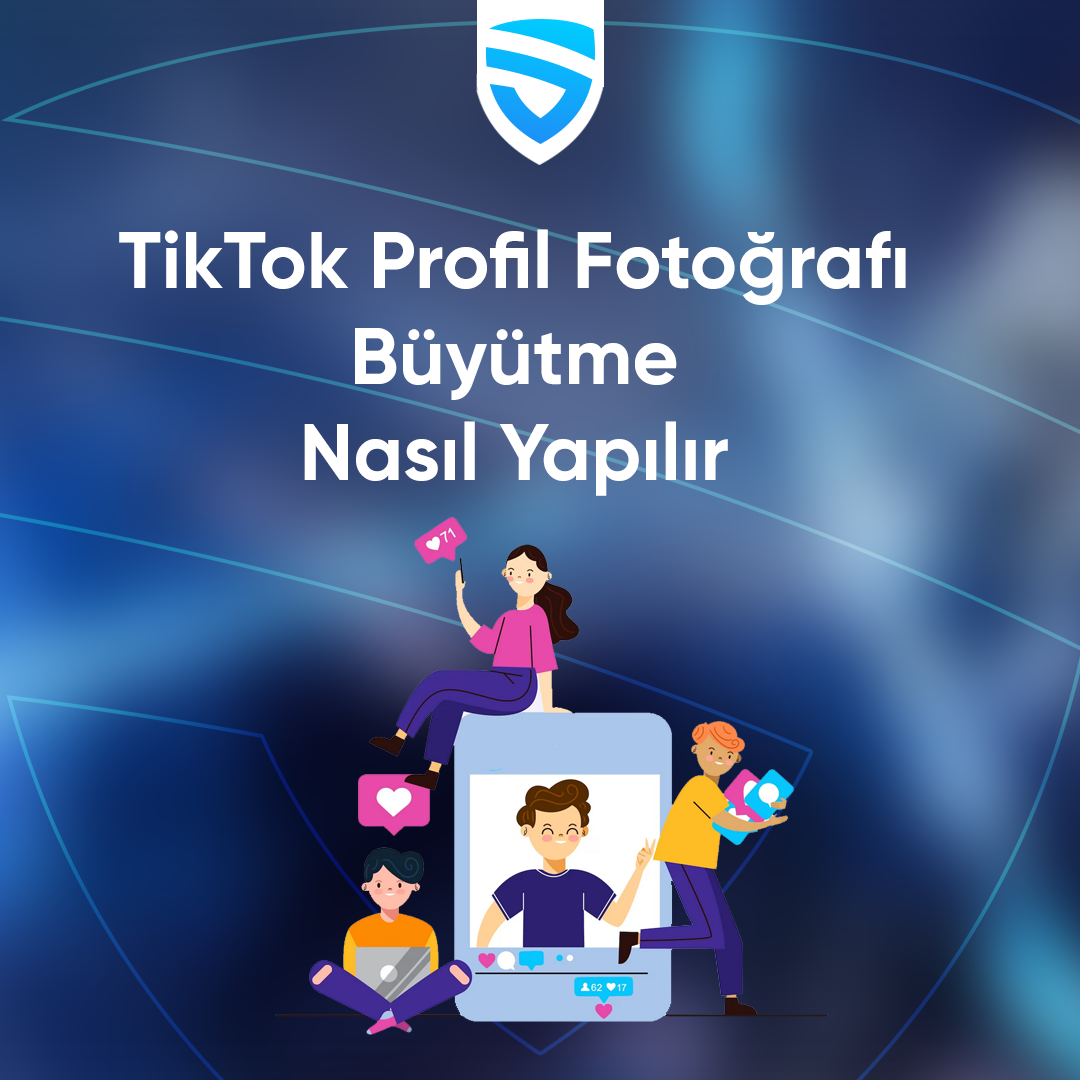 TikTok Profil Fotoğrafı Büyütme Nasıl Yapılır?
